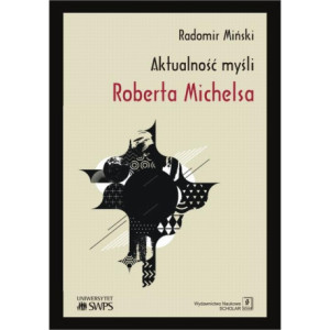 Aktualność myśli Roberta Michelsa [E-Book] [pdf]