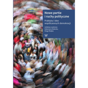 Nowe partie i ruchy polityczne [E-Book] [pdf]