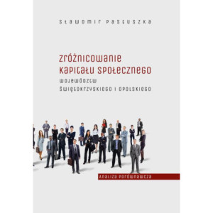 Zróżnicowanie kapitału społecznego województw świętokrzyskiego i opolskiego – analiza porównawcza [E-Book] [pdf]