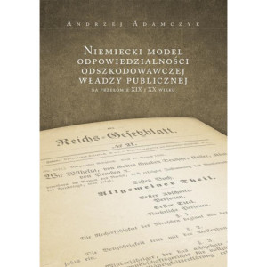 Niemiecki model odpowiedzialności odszkodowawczej władzy publicznej na przełomie XIX i XX wieku [E-Book] [pdf]