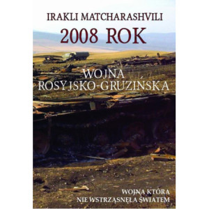 2008 rok Wojna rosyjsko-gruzińska [E-Book] [epub]