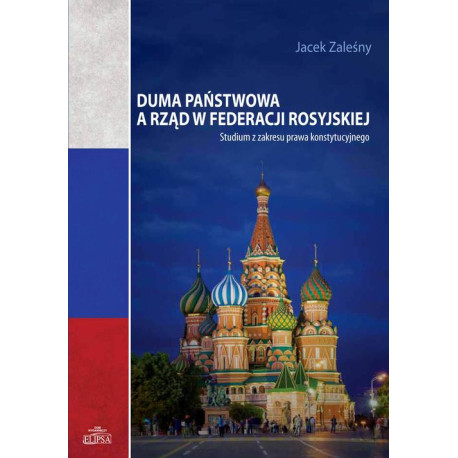 Duma Państwowa a rząd w Federacji Rosyjskiej [E-Book] [pdf]