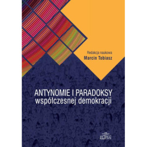 Antynomie i paradoksy współczesnej demokracji [E-Book] [pdf]