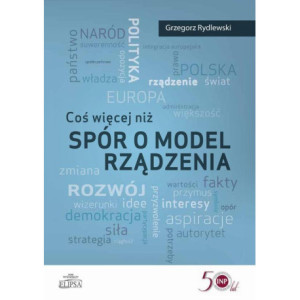 Coś więcej niż spór o model rządzenia [E-Book] [pdf]