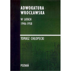 Adwokatura Wrocławska w latach 1946-1958 [E-Book] [pdf]