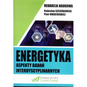 Energetyka aspekty badań interdyscyplinarnych [E-Book] [pdf]
