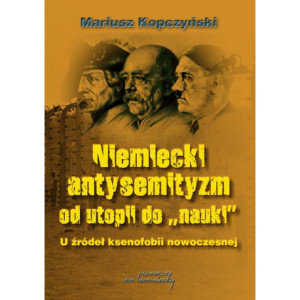 Niemiecki antysemityzm od utopii do nauki [E-Book] [pdf]