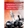 Demokratyczne i niedemokratyczne reżimy polityczne [E-Book] [pdf]