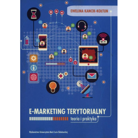 E-marketing terytorialny. Teoria i praktyka [E-Book] [pdf]