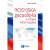 Rosyjska geopolityka a wojna informacyjna [E-Book] [mobi]