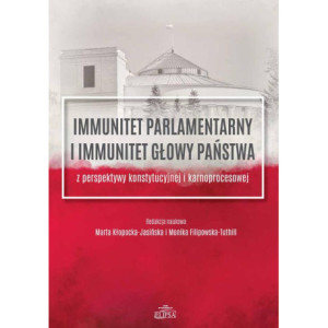 Immunitet parlamentarny i immunitet głowy państwa [E-Book] [pdf]