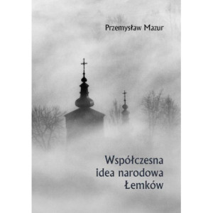 Współczesna idea narodowa Łemków [E-Book] [pdf]