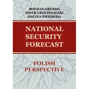 NATIONAL SECURITY FORECAST– POLISH PERSPECTIVE [E-Book] [pdf]
