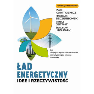 Ład energetyczny Idee i rzeczywistość [E-Book] [pdf]