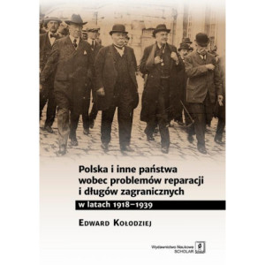 Polska i inne państwa wobec problemów reparacji i długów zagranicznych w latach 1918-1939 [E-Book] [pdf]