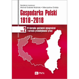 Gospodarka Polski 1918-2018 tom 2 [E-Book] [epub]