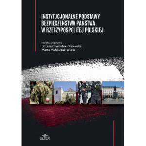 Instytucjonalne podstawy bezpieczeństwa państwa w Rzeczypospolitej Polskiej [E-Book] [pdf]