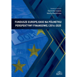 Fundusze europejskie na półmetku perspektywy finansowej 2014-2020 [E-Book] [pdf]