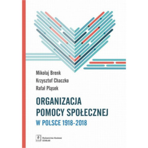 Organizacja pomocy społecznej w Polsce 1918-2018 [E-Book] [pdf]