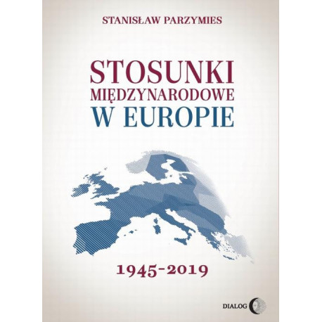 Stosunki międzynarodowe w Europie 1945-2019 [E-Book] [epub]