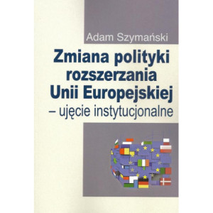 Zmiana polityki rozszerzania Unii Europejskiej [E-Book] [pdf]