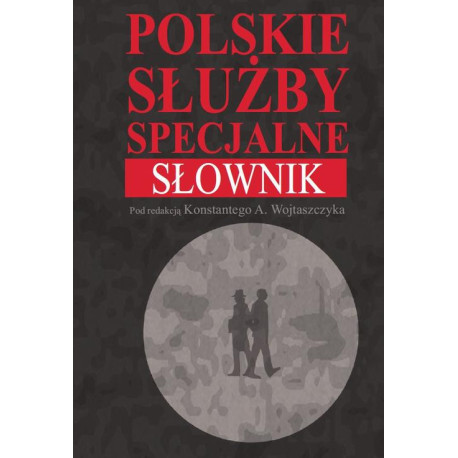 Polskie służby specjalne Słownik [E-Book] [pdf]