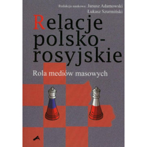 Relacje polsko-rosyjskie. Rola mediów masowych [E-Book] [pdf]