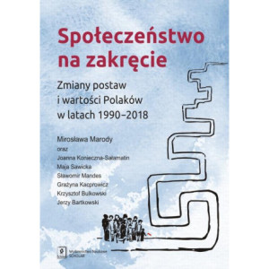 Społeczeństwo na zakręcie. Zmiany postaw i wartości Polaków w latach 1990–2018 [E-Book] [pdf]