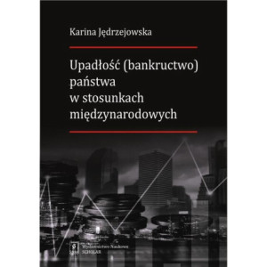 Upadłość (bankructwo) państwa w stosunkach międzynarodowych [E-Book] [pdf]