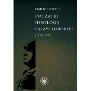 Początki ideologii faszystowskiej (1918-1925) [E-Book] [pdf]