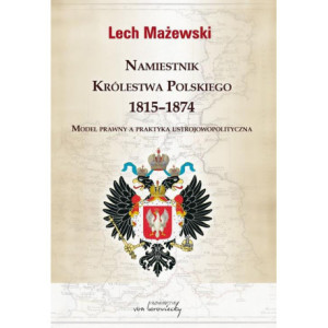 Namiestnik Królestwa Polskiego 1815-1874 [E-Book] [pdf]