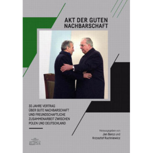 Akt der guten Nachbarschaft - 30 Jahre Vertrag über gute Nachbarschaft und freundschaftliche Zusammenarbeit zwischen Polen und Deutschland [E-Book] [pdf]