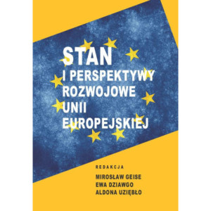 Stan i perspektywy rozwojowe Unii Europejskiej w badaniach [E-Book] [pdf]