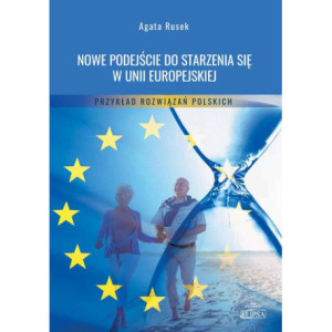 Nowe podejście do starzenia się w Unii Europejskiej [E-Book] [pdf]