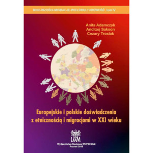 Europejskie i polskie doświadczenia z etnicznością i migracjami w XXI wieku [E-Book] [pdf]