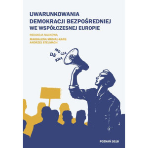 Uwarunkowania demokracji bezpośredniej we współczesnej Europie [E-Book] [pdf]