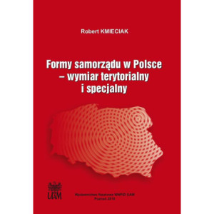 Formy samorządu w Polsce. Wymiar terytorialny i specjalny [E-Book] [pdf]