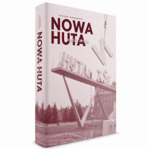 Nowa Huta – wyjście z raju [E-Book] [mobi]