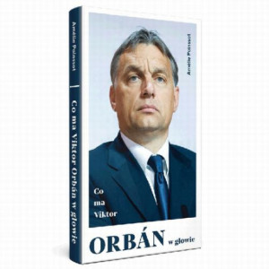 Co ma Viktor Orbán w głowie [E-Book] [mobi]