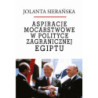 Aspiracje mocarstwowe w polityce zagranicznej Egiptu [E-Book] [pdf]