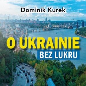 O Ukrainie bez lukru [Audiobook] [mp3]
