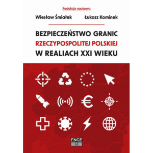 Bezpieczeństwo granic Rzeczypospolitej Polskiej w realiach XXI wieku [E-Book] [pdf]