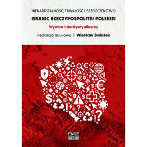 Nienaruszalność, trwałość i bezpieczeństwo granic Rzeczypospolitej Polskiej [E-Book] [pdf]