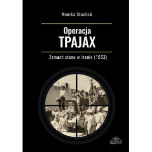 Operacja TPAJAX Zamach stanu w Iranie (1953) [E-Book] [pdf]