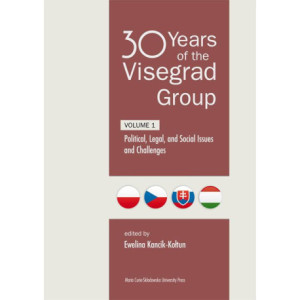 30 Years of the Visegrad Group. Volume 1 Political, Legal, and Social Issues and Challenges [E-Book] [pdf]