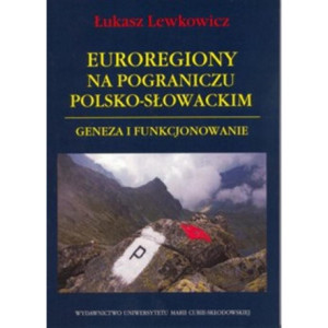 Euroregiony na pograniczu polsko-słowackim [E-Book] [pdf]