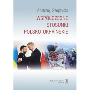 Współczesne stosunki polsko-ukraińskie [E-Book] [pdf]