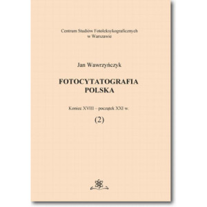 Fotocytatografia polska (2). Koniec XVIII - początek XXI w. [E-Book] [pdf]