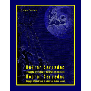 Hektor Servadac. Przygody w podróży po światach słonecznych. Hector Servadac. Voyages et aventures à travers le monde solaire [E-Book] [epub]