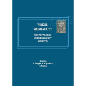 Wokół Meghaduty. Nieprzerwana nić literackiej kultury sanskrytu [E-Book] [pdf]